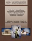 Yi Au Lau V. United States Immigration and Naturalization Service U.S. Supreme Court Transcript of Record with Supporting Pleadings - Book
