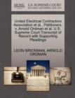 United Electrical Contractors Association Et Al., Petitioners, V. Arnold Ordman Et Al. U.S. Supreme Court Transcript of Record with Supporting Pleadings - Book