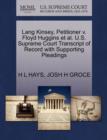 Lang Kinsey, Petitioner V. Floyd Huggins Et Al. U.S. Supreme Court Transcript of Record with Supporting Pleadings - Book