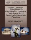 Stout V. Jefferson County Board of Education U.S. Supreme Court Transcript of Record with Supporting Pleadings - Book