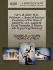 Harry M. Elder, M.D., Petitioner, V. Board of Medical Examiners of the State of California. U.S. Supreme Court Transcript of Record with Supporting Pleadings - Book