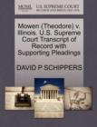 Mowen (Theodore) V. Illinois. U.S. Supreme Court Transcript of Record with Supporting Pleadings - Book