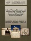 Order of Railway Conductors and Brakemen Et Al. V. United States Et Al. U.S. Supreme Court Transcript of Record with Supporting Pleadings - Book
