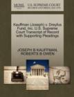 Kauffman (Joseph) V. Dreyfus Fund, Inc. U.S. Supreme Court Transcript of Record with Supporting Pleadings - Book