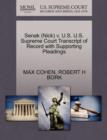 Senak (Nick) V. U.S. U.S. Supreme Court Transcript of Record with Supporting Pleadings - Book