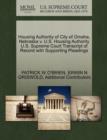 Housing Authority of City of Omaha, Nebraska V. U.S. Housing Authority U.S. Supreme Court Transcript of Record with Supporting Pleadings - Book