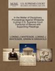 In the Matter of Disciplinary Proceedings Against Whiteside (Loring) U.S. Supreme Court Transcript of Record with Supporting Pleadings - Book