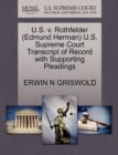 U.S. V. Rothfelder (Edmund Herman) U.S. Supreme Court Transcript of Record with Supporting Pleadings - Book