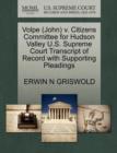 Volpe (John) V. Citizens Committee for Hudson Valley U.S. Supreme Court Transcript of Record with Supporting Pleadings - Book