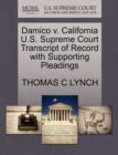 Damico V. California U.S. Supreme Court Transcript of Record with Supporting Pleadings - Book