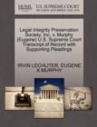 Legal Integrity Preservation Society, Inc. V. Murphy (Eugene) U.S. Supreme Court Transcript of Record with Supporting Pleadings - Book