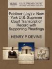 Pobliner (Jay) V. New York U.S. Supreme Court Transcript of Record with Supporting Pleadings - Book