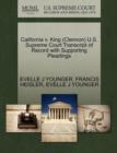 California V. King (Clennon) U.S. Supreme Court Transcript of Record with Supporting Pleadings - Book