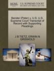 Bender (Peter) V. U.S. U.S. Supreme Court Transcript of Record with Supporting Pleadings - Book