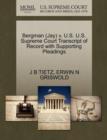 Bergman (Jay) V. U.S. U.S. Supreme Court Transcript of Record with Supporting Pleadings - Book