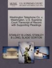 Washington Telephone Co. V. Washington. U.S. Supreme Court Transcript of Record with Supporting Pleadings - Book