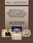 Willie Williams Et Al., Petitioners, V. Joseph N. Shaffer. U.S. Supreme Court Transcript of Record with Supporting Pleadings - Book