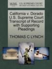 California V. Dorado U.S. Supreme Court Transcript of Record with Supporting Pleadings - Book