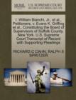 I. William Bianchi, Jr., Et Al., Petitioners, V. Evans K. Griffing Et Al., Constituting the Board of Supervisors of Suffolk County, New York. U.S. Supreme Court Transcript of Record with Supporting Pl - Book