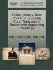 Colon (Jose) V. New York U.S. Supreme Court Transcript of Record with Supporting Pleadings - Book