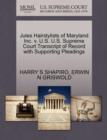Jules Hairstylists of Maryland Inc. V. U.S. U.S. Supreme Court Transcript of Record with Supporting Pleadings - Book