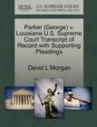 Parker (George) V. Louisiana U.S. Supreme Court Transcript of Record with Supporting Pleadings - Book