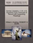 Gomez (Joseph) V. U.S. U.S. Supreme Court Transcript of Record with Supporting Pleadings - Book