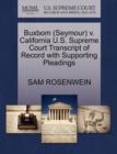 Buxbom (Seymour) V. California U.S. Supreme Court Transcript of Record with Supporting Pleadings - Book