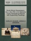 Brush-Moore Newspapers, Inc. V. N.L.R.B. U.S. Supreme Court Transcript of Record with Supporting Pleadings - Book
