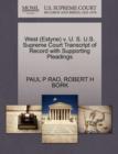 West (Estyne) V. U. S. U.S. Supreme Court Transcript of Record with Supporting Pleadings - Book