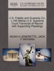 U.S. Fidelity and Guaranty Co. V. Hill (Marie) U.S. Supreme Court Transcript of Record with Supporting Pleadings - Book
