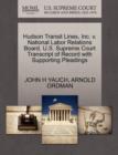Hudson Transit Lines, Inc. V. National Labor Relations Board. U.S. Supreme Court Transcript of Record with Supporting Pleadings - Book