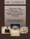 Claire Irene Fisher, Administratrix, Etc., Petitioner, V. United States. U.S. Supreme Court Transcript of Record with Supporting Pleadings - Book