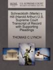 Schneckloth (Merle) V. Hill (Harold Arthur) U.S. Supreme Court Transcript of Record with Supporting Pleadings - Book