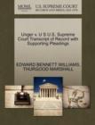 Unger V. U S U.S. Supreme Court Transcript of Record with Supporting Pleadings - Book