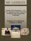 Gravitt (Jerry Eugene) V. U.S. U.S. Supreme Court Transcript of Record with Supporting Pleadings - Book