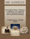 Dana Albert Derfus, Petitioner, V. California. U.S. Supreme Court Transcript of Record with Supporting Pleadings - Book