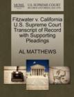 Fitzwater V. California U.S. Supreme Court Transcript of Record with Supporting Pleadings - Book