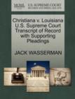 Christiana V. Louisiana U.S. Supreme Court Transcript of Record with Supporting Pleadings - Book