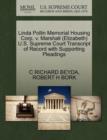 Linda Pollin Memorial Housing Corp. V. Marshall (Elizabeth) U.S. Supreme Court Transcript of Record with Supporting Pleadings - Book