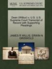 Dean (Wilbur) V. U.S. U.S. Supreme Court Transcript of Record with Supporting Pleadings - Book