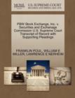 Pbw Stock Exchange, Inc. V. Securities and Exchanage Commission U.S. Supreme Court Transcript of Record with Supporting Pleadings - Book