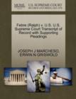 Febre (Ralph) V. U.S. U.S. Supreme Court Transcript of Record with Supporting Pleadings - Book