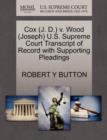 Cox (J. D.) V. Wood (Joseph) U.S. Supreme Court Transcript of Record with Supporting Pleadings - Book