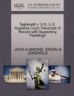 Taglianetti V. U.S. U.S. Supreme Court Transcript of Record with Supporting Pleadings - Book