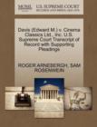 Davis (Edward M.) V. Cinema Classics Ltd., Inc. U.S. Supreme Court Transcript of Record with Supporting Pleadings - Book