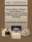 Hyman Winter, Petitioner, V. United States. U.S. Supreme Court Transcript of Record with Supporting Pleadings - Book