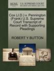 Cox (J.D.) V. Pennington (Frank) U.S. Supreme Court Transcript of Record with Supporting Pleadings - Book