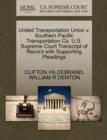 United Transportation Union V. Southern Pacific Transportation Co. U.S. Supreme Court Transcript of Record with Supporting Pleadings - Book