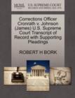 Corrections Officer Cronrath V. Johnson (James) U.S. Supreme Court Transcript of Record with Supporting Pleadings - Book